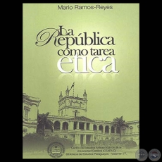 LA REPBLICA COMO TAREA TICA - Autor: MARIO RAMOS-REYES - Ao 2009