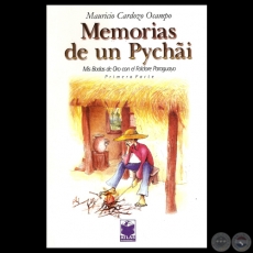 MEMORIAS DE UN PYCHI - MIS BODAS DE ORO CON EL FOLCLORE PARAGUAYO, PRIMERA PARTE - MAURICIO CARDOZO OCAMPO 