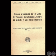 DISCURSO PRESIDENTE JOS FLIX ESTIGARRIBIA - 18 DE FEBRERO DE 1940 
