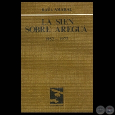 LA SIEN SOBRE AREGU 1952-1972 - Poemario de RAL AMARAL