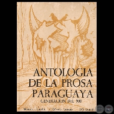 ANTOLOGA DE LA PROSA PARAGUAYA - Obra de ROQUE VALLEJOS - Ao 1973