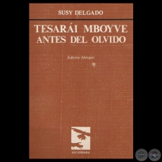 TESARI MBOYVE / ANTES DEL OLVIDO, 1987 - Poemario de SUSY DELGADO