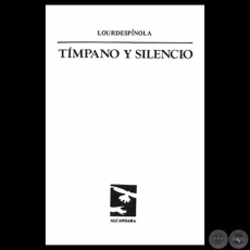 TMPANO Y SILENCIO, 1986 - Poesas de LOURDES ESPNOLA