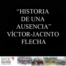 HISTORIA DE UNA AUSENCIA. NOTAS ACERCA DE LA PARTICIPACIN ELECTORAL EN EL PARAGUAY (VCTOR-JACINTO FLECHA)