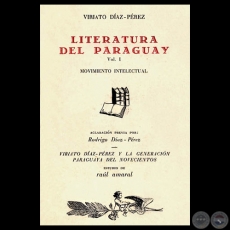 LITERATURA DEL PARAGUAY - VOLUMEN I . MOVIMIENTO INTELECTUAL (Por VIRIATO DAZ-PREZ)