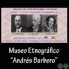 MUSEO ETNOGRFICO ANDRS BARBERO - FUNDACIN LA PIEDAD - ASUNCIN 