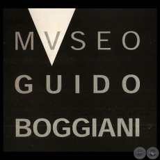 MUSEO ARQUEOLGICO Y ETNOGRFICO GUIDO BOGGIANI - SAN LORENZO / PARAGUAY