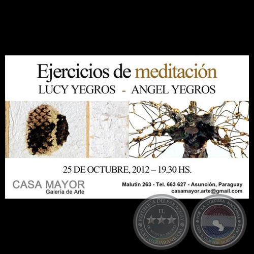 EJERCICIOS DE MEDITACIÓN, 2012 - Muestra de ÁNGEL y LUCY YEGROS 