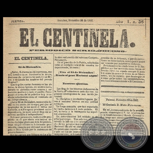 EL CENTINELA N 36 PERIDICO SERIO..JOCOSO, ASUNCIN, DICIEMBRE 26 de 1867