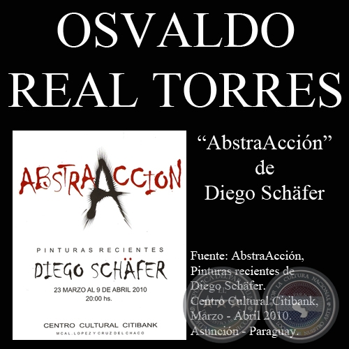 AbstraAccin - PINTURAS DE DIEGO SCHFER 2010 - Texto OSVALDO REAL TORRES