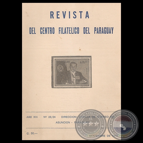 N 23/24 - REVISTA DEL CENTRO FILATLICO DEL PARAGUAY - AO XVI - 1974 - Presidente: Prof. Dr. HCTOR BLAS RUIZ