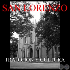 SAN LORENZO: TRADICIN Y CULTURA (Documental) - Direccin: MARA ZULMA HEREBIA - Ao 1.995