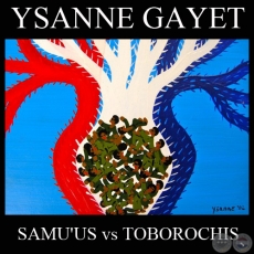 SAMUS VERSUS TOBOROCHIS (Obras de YSANNE GAYET)