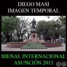 DIEGO MASI  IMAGEN TEMPORAL, 2015 - BIENAL INTERNACIONAL DE ARTE DE ASUNCIN