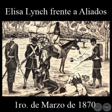 ELISA ALICIA LYNCH FRENTE A LOS ALIADOS - CERRO COR - 1ro DE MARZO DE 1870 - Dibujo de WALTER BONIFAZI  