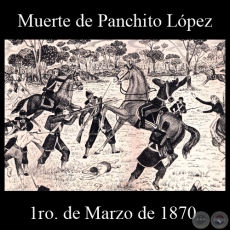 MUERTE DE PANCHITO LPEZ - CERRO COR - 1ro. DE MARZO DE 1870 - Dibujo de WALTER BONIFAZI 