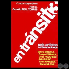 EN TRNSITO 3, 2011 - Exponen: BETTINA BRIZUELA, ENRIQUE ESPNOLA, CELSO FIGUEREDO, ALDO GULINO, LAURA MANDELIK y DANIEL MILESSI