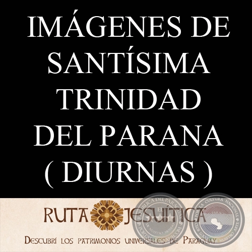 SANTSIMA TRINIDAD DEL PARANA - RECORRIDO VIRTUAL DIURNO DE LAS RUINAS JESUTICAS