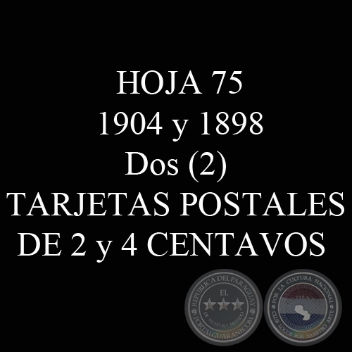 1904 y 1898 - Dos (2) TARJETAS POSTALES DE 2 y 4 CENTAVOS