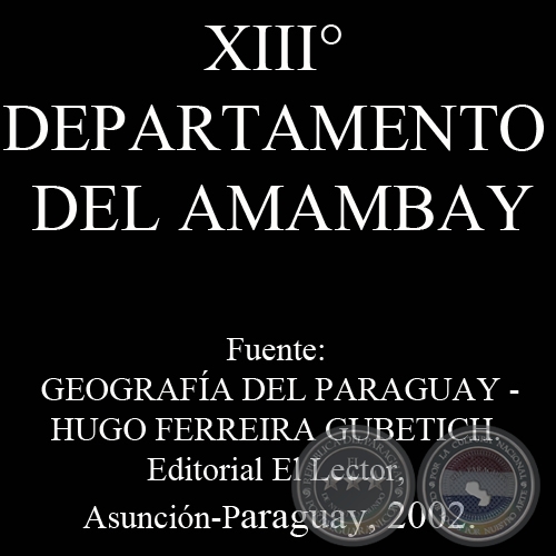 XIII DEPARTAMENTO DEL AMAMBAY por HUGO FERREIRA GUBETICH