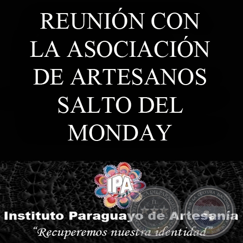 REUNIN CON LA ASOCIACIN DE ARTESANOS SALTO DEL MONDAY