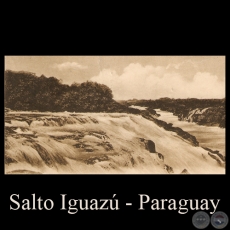 SALTO IGUAZU - PARAGUAY - Editor: Guillermo de Grter, Asuncin - TARJETA POSTAL DEL PARAGUAY